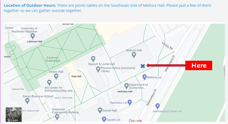 Map showing the outdoor office hours location near the southeast side of Meliora Hall, between Meliora Hall and Harkness Hall.